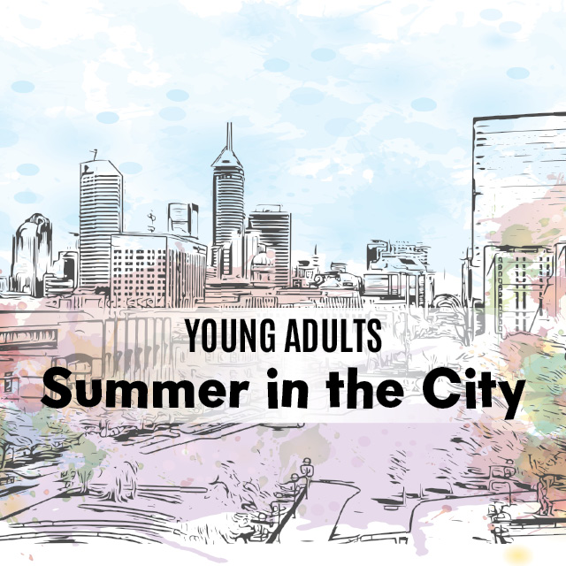 Young Adults Summer in the City
Next Event: July 14, Indians Baseball Game
Jump in and join us for meet-ups across the city!
